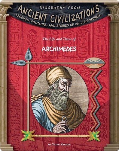 The Life and Times of Archimedes