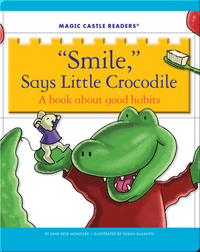 'Smile,' Says Little Crocodile: A Book about Good Habits