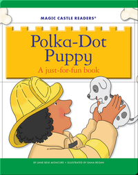 Polka-Dot Puppy: A Just-For-Fun Book