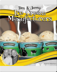 Ben & Jerry: Ice Cream Manufactureres