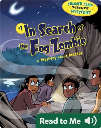 #1 In Search of the Fog Zombie: A Mystery about Matter