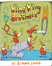 The Wing Wing Brothers Geometry Palooza!