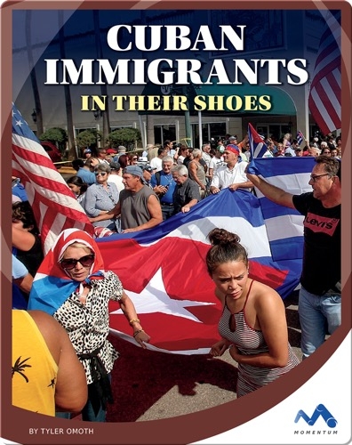Cuban Immigrants: In Their Shoes