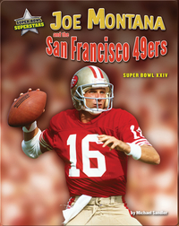 Joe Montana and the San Francisco 49ers: Super Bowl XXIV