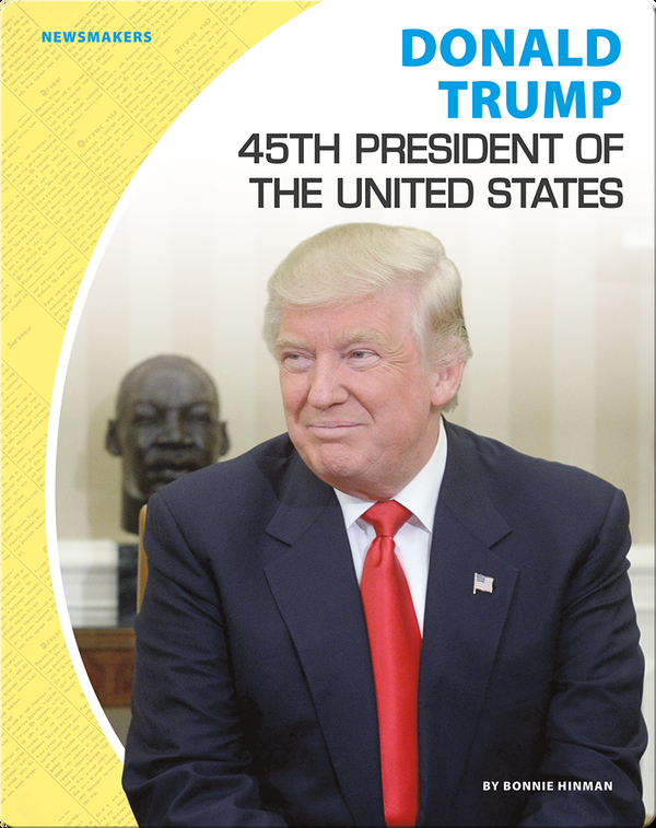 Donald Trump: 45th President of the United States