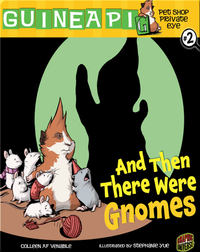 Pet Shop Private Eye #2: And Then There Were Gnomes