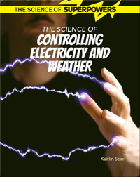 The Science of Controlling Electricity and Weather