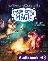 Upside-Down Magic #4: Dragon Overnight