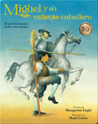 Miguel y su valiente caballero: El joven Cervantes sueña a don Quijote