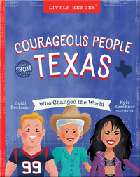 Courageous People From Texas Who Changed The World