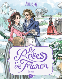 Les Roses de Trianon: Les noces