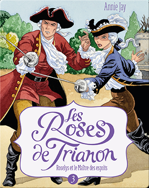 Les Roses de Trianon: Roselys et le Maître des esprits