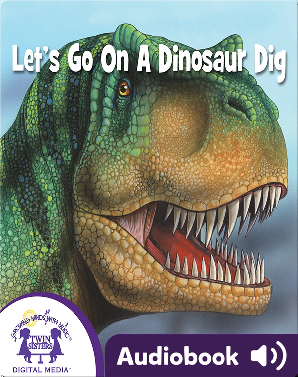 Let's Go on a Dinosaur Dig