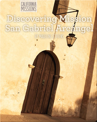 Discovering Mission San Gabriel Arcángel