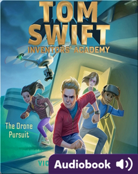 Tom Swift Inventors' Academy: The Drone Agent
