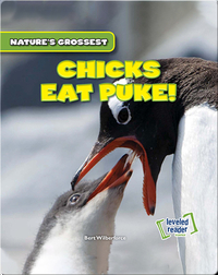 Nature's Grossest: Chicks Eat Puke!