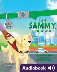 A Dog's Day: I Am Sammy, Trusted Guide