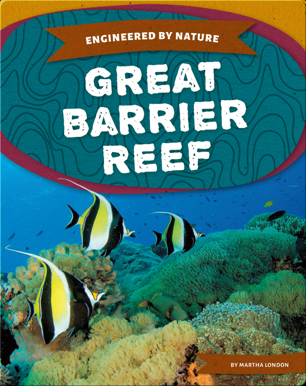 Engineered by Nature: Great Barrier Reef