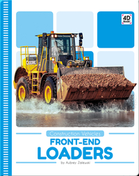 Construction Vehicles: Front-End Loaders