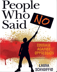 People Who Said No: Courage Against Oppression