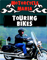 Motorcycle Mania: Touring Bikes
