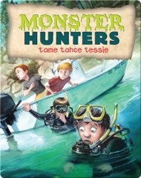 Monster Hunters Tame Tahoe Tessie