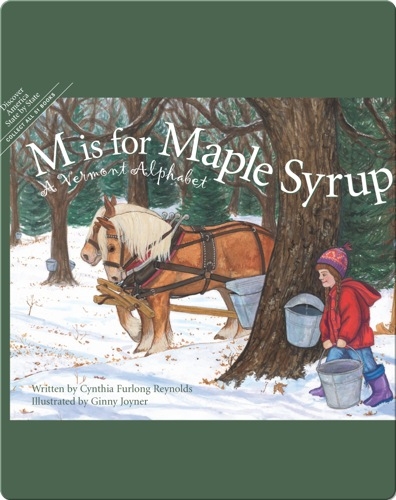 M is for Maple Syrup: A Vermont Alphabet