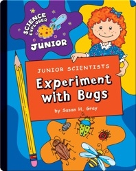 Junior Scientists: Experiment With Bugs