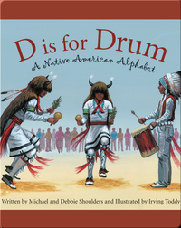 D Is for Drum: A Native American Alphabet