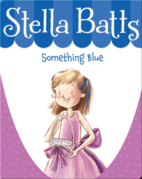 Stella Batts #6: Something Blue