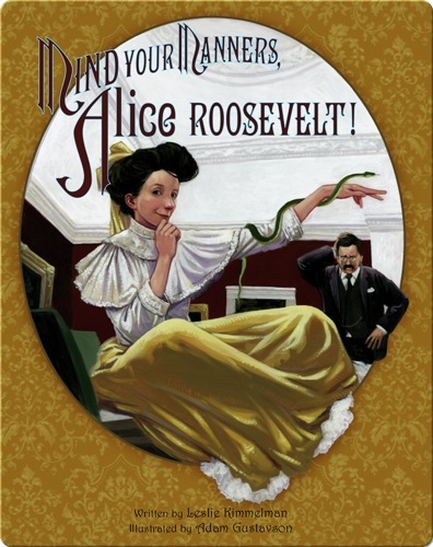 Mind Your Manners, Alice Roosevelt!