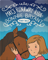 Pony Tails #14: May's Runaway Ride