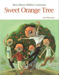 Sweet Orange Tree | 中国儿童文学走向世界精品书系·甜橙树（英）