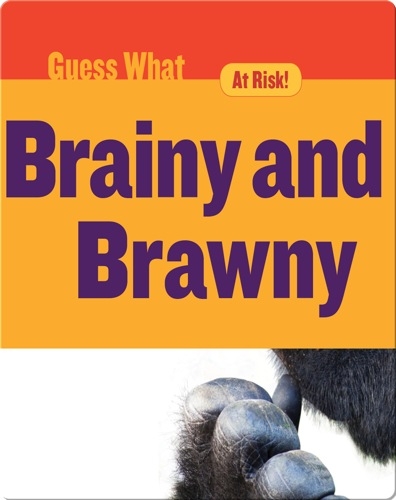 Brainy and Brawny