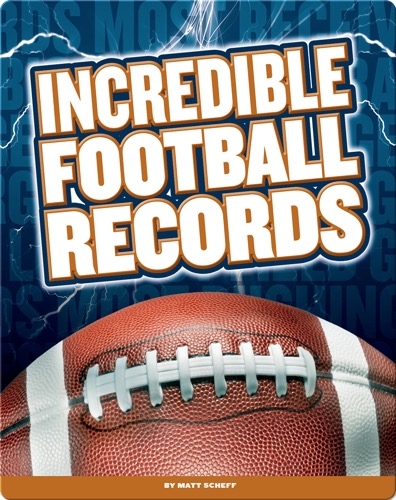Incredible Football Records