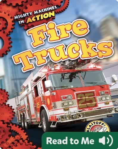 Mighty Machines in Action: Fire Trucks