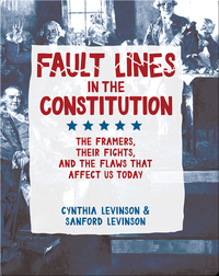Fault Lines in the Constitution: The Framers, Their Fights, and the Flaws that Affect Us Today