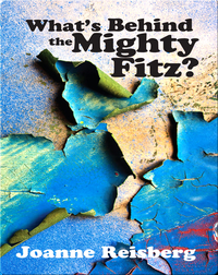 What's Behind the Mighty Fitz?