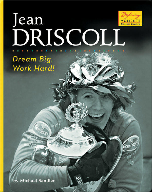 Jean Driscoll: Dream Big, Work Hard!