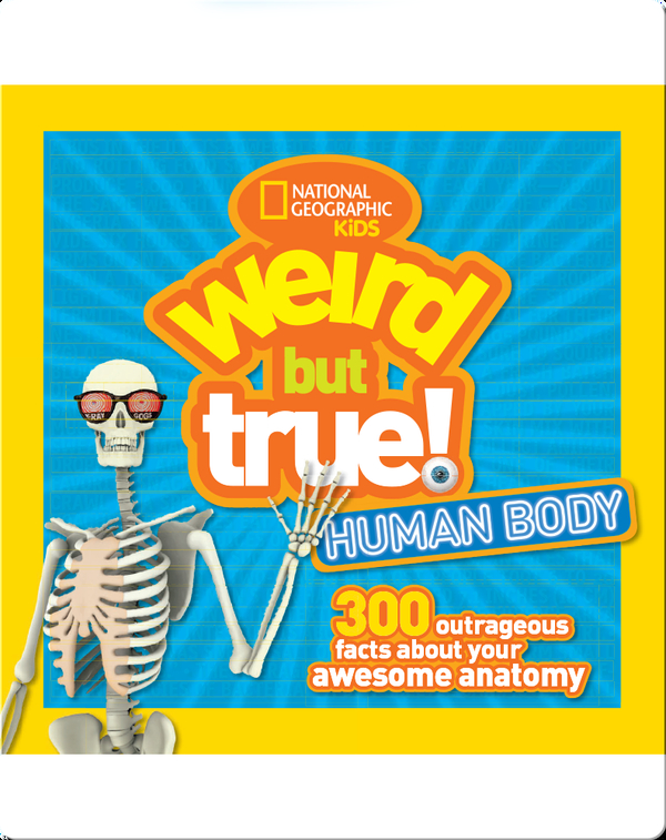 Weird But True Human Body