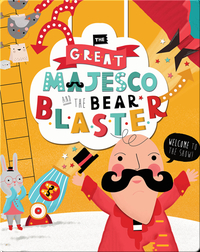 The Great Majesco and the Bear Blaster