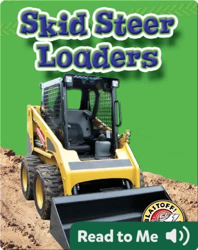 Skid Steer Loaders: Mighty Machines