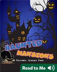 Haunted Mansions: A Terribly, Creepy Tale