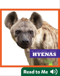 My First Animal Library: Hyenas