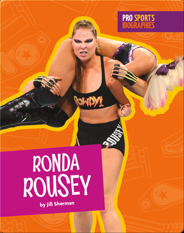 Pro Sports Biographies: Ronda Rousey