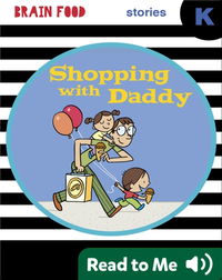 Brain Food: Shopping with Daddy