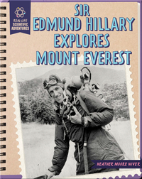 Sir Edmund Hillary Explores Mount Everest