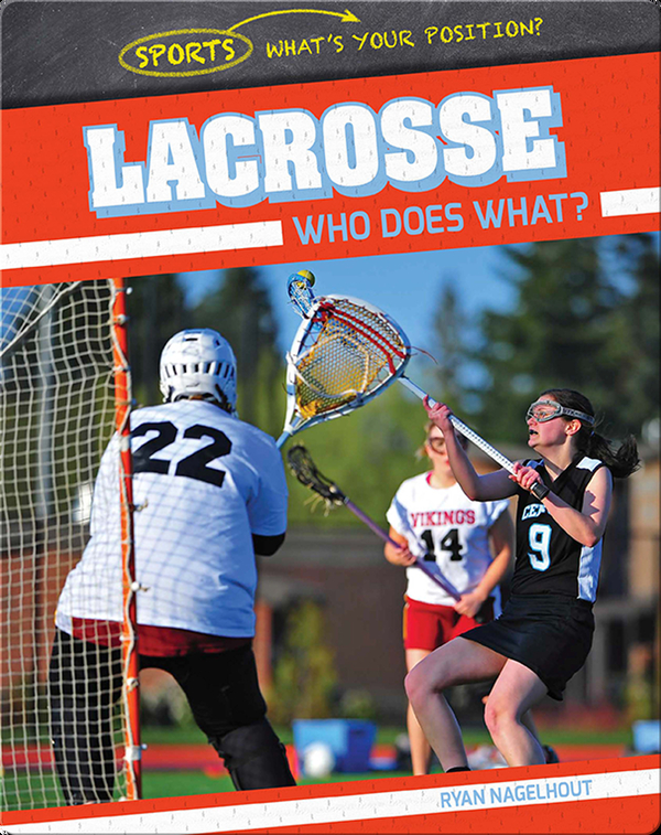 Lacrosse: Who Does What?
