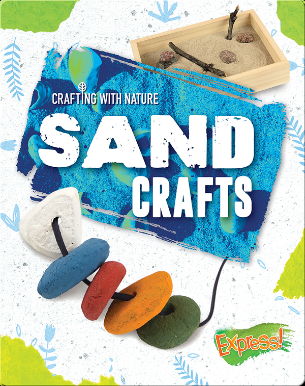 Crafting With Nature: Sand Crafts