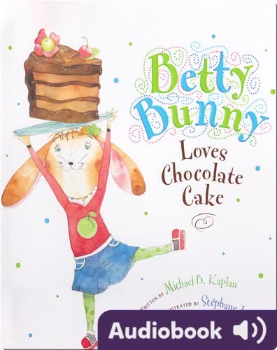 Betty Bunny Loves Chocolate Cake
